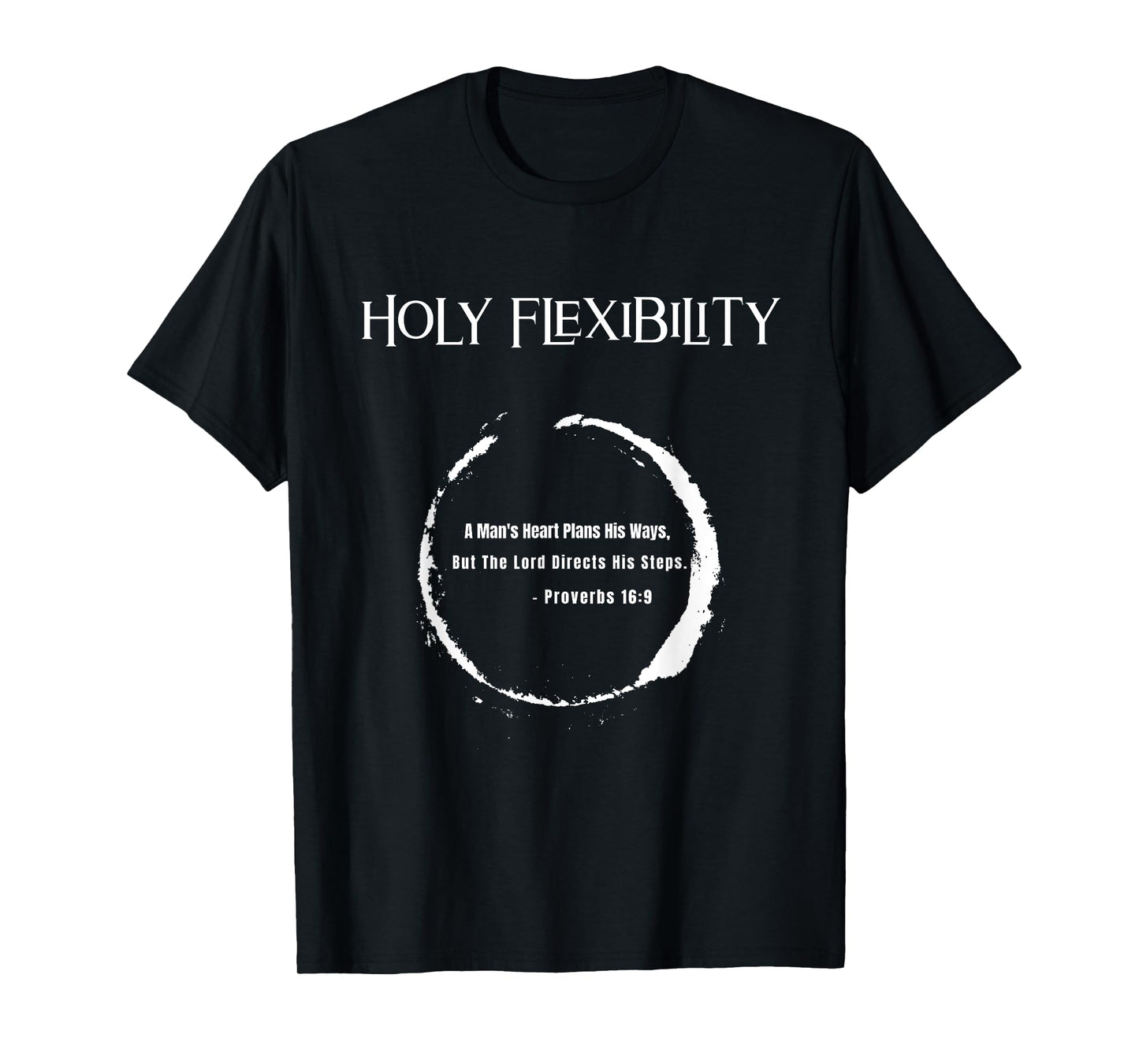 HOLY FLEXIBILITY, Guided Not Just Driven, Scripture Tee T-Shirt