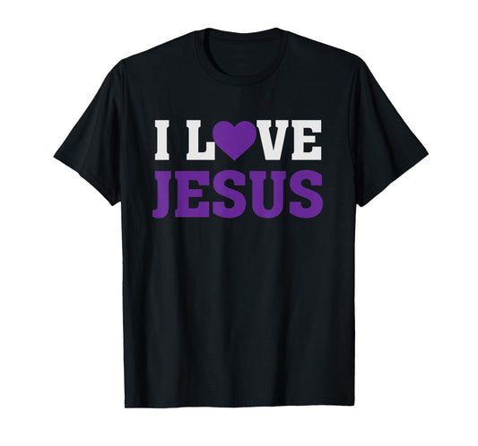 I Heart Love Jesus - Christian Faith Believer Quote Saying T-Shirt
