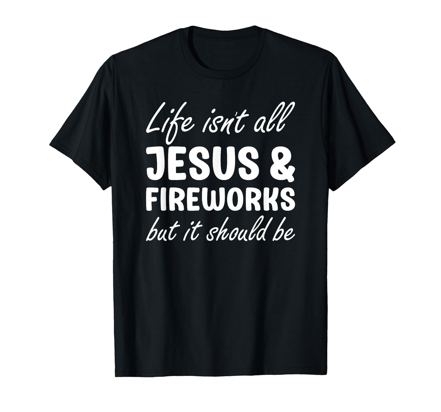Fireworks for Men or Women I Love Fireworks and Jesus T-Shirt