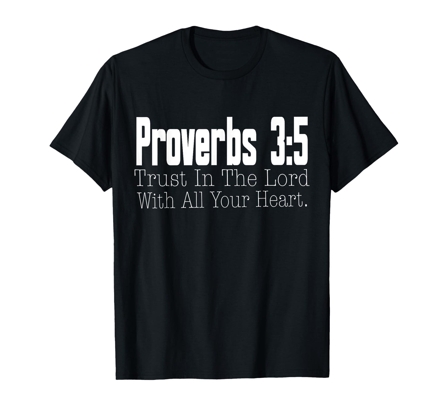Proverbs 3-5 Trust in The Lord Christian Bible Verse T-Shirt