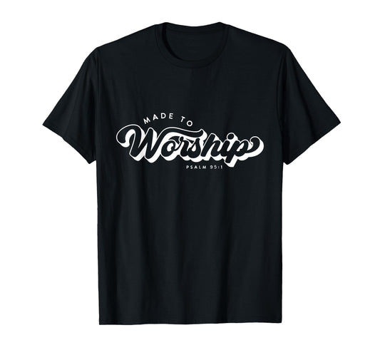 Made to Worship Shirt Vintage Praise God T-Shirt