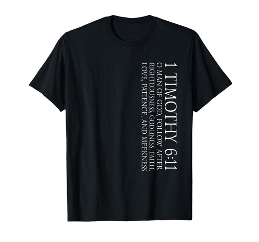1 Timothy 6:11 Christian and Faith Themed Bible Verse Design T-Shirt