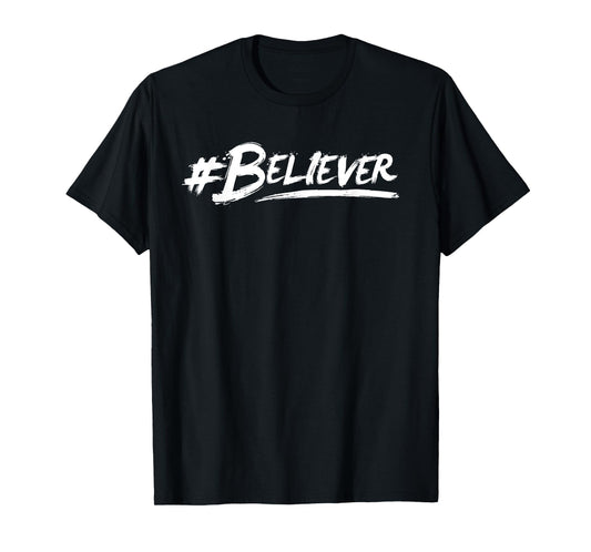 #Believer T-Shirt art Christian Jesus shirt for Women or Men T-Shirt
