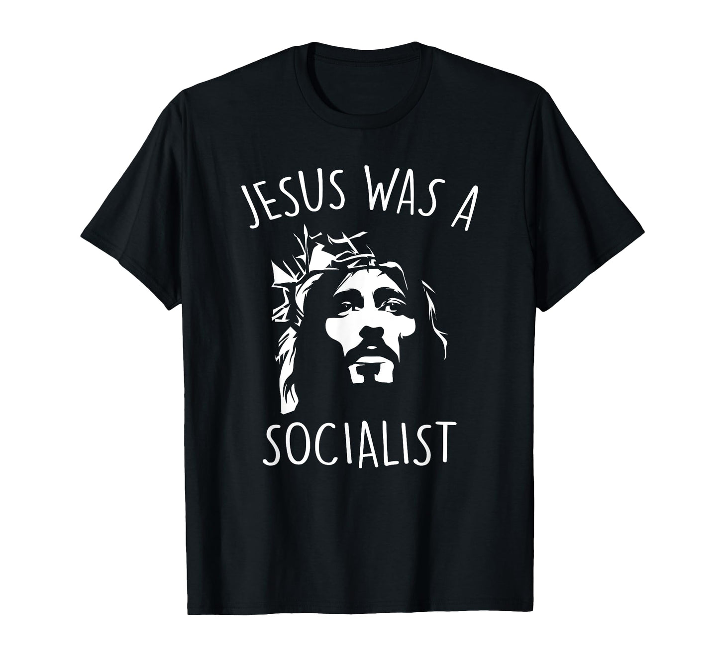 Jesus Was a Socialist Funny T-Shirt Liberal Socialism Christ T-Shirt