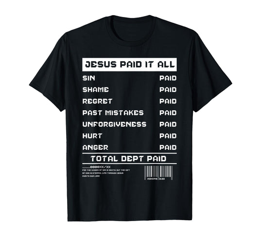 Jesus Paid It All Receipt Religious Worshiper Christian T-Shirt