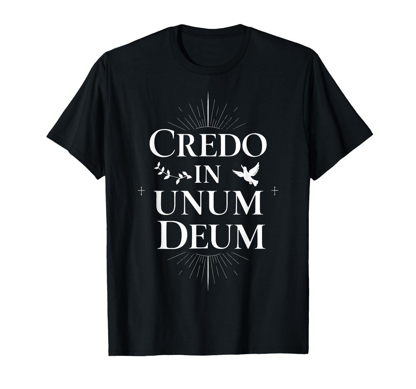 Credo In Unum Deum Religious Latin Quote Faith Dove Cross T-Shirt