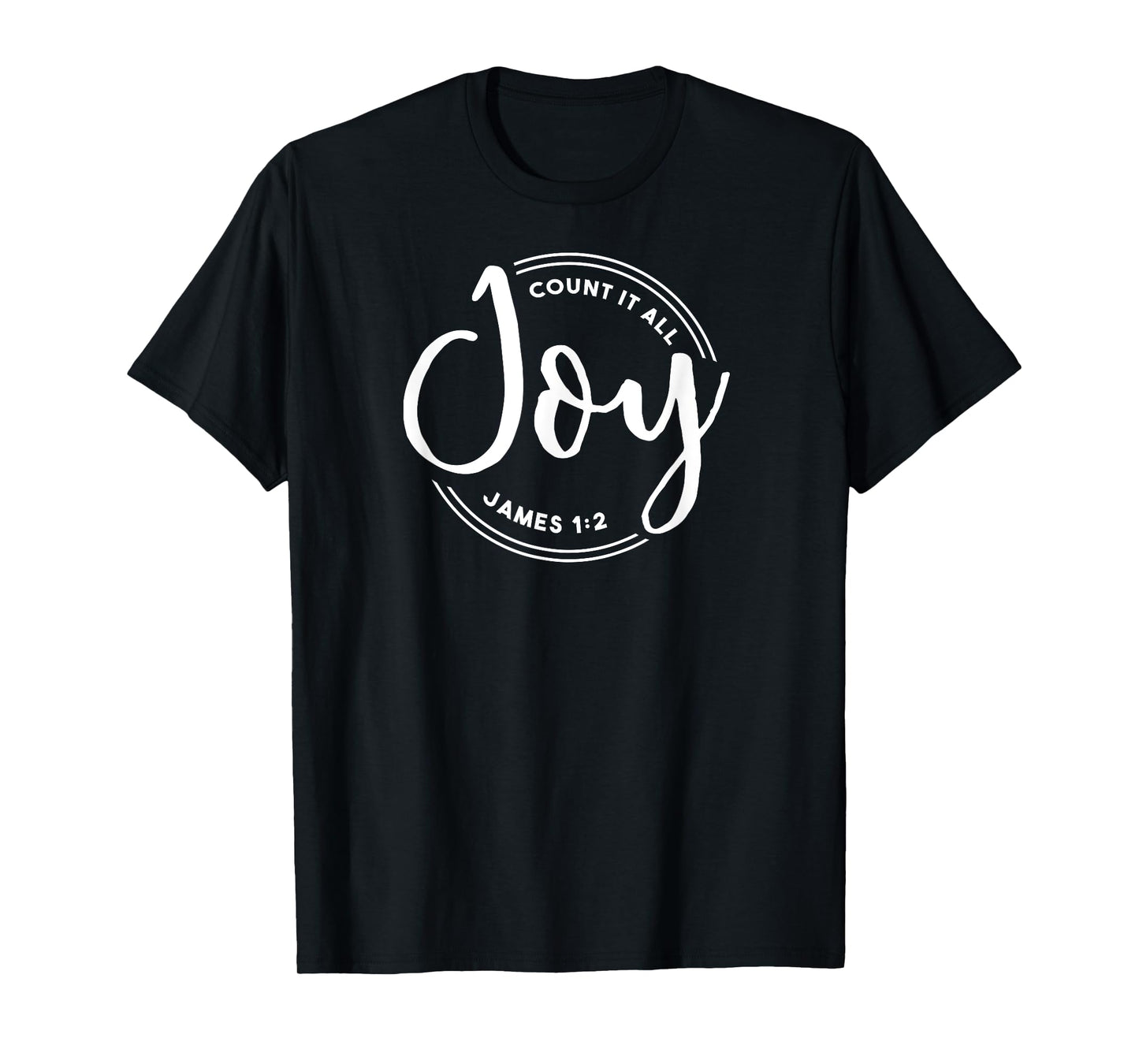 Count It All Joy Bible Verse Quote T-Shirt I Choose Joy T-Shirt