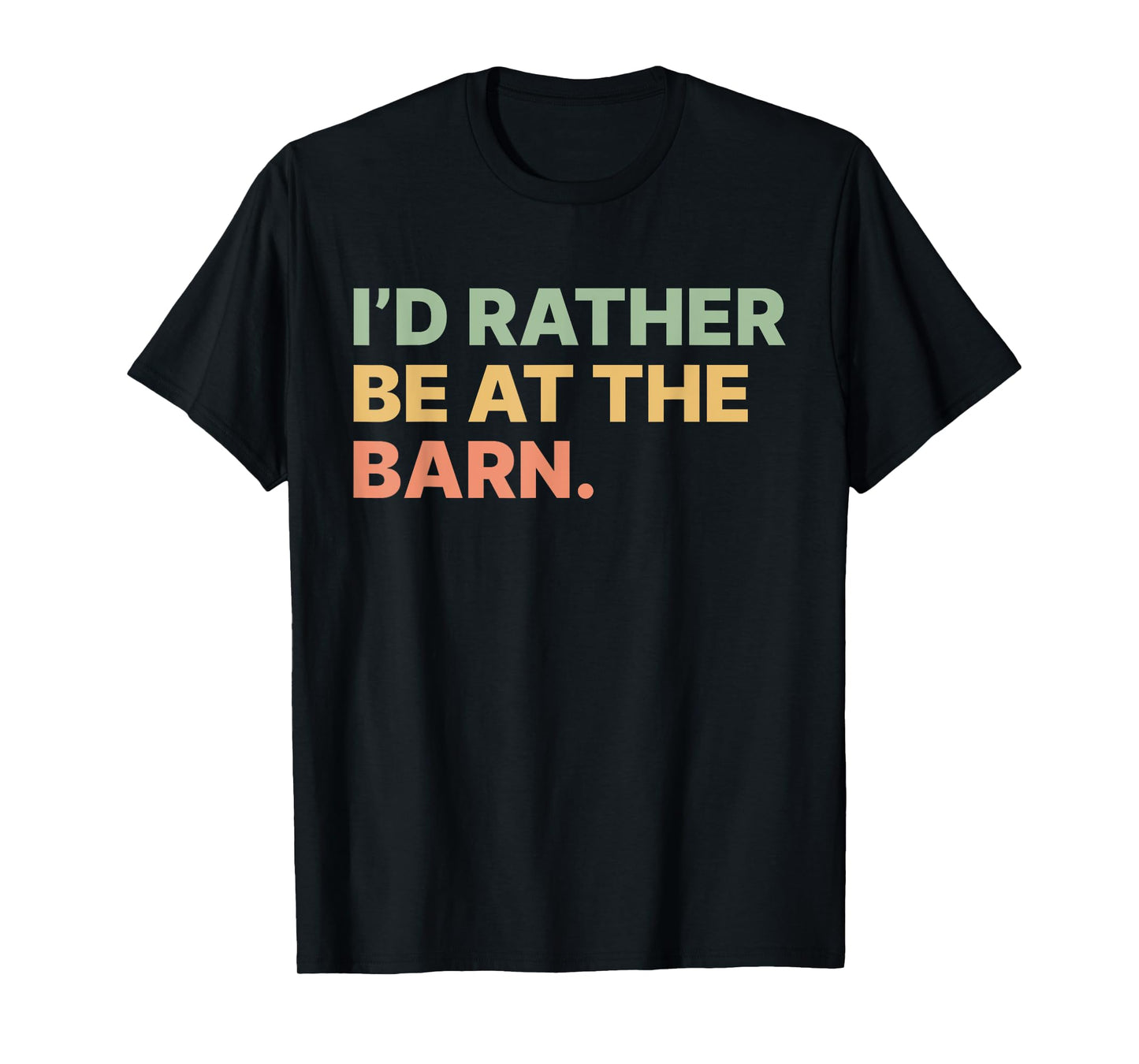 I'd Rather Be At The Barn Funny Horse Lover Women Girls T-Shirt