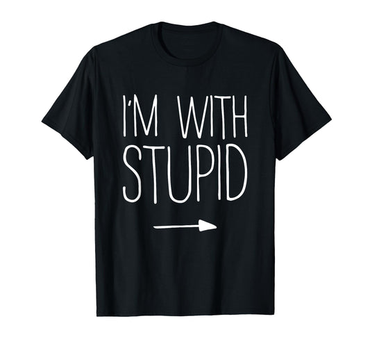I'm With Stupid Shirt Adult Kids Men Women Costume T-Shirt