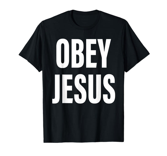 Obey Jesus Christian Bible Cross Faith Religion T-Shirt