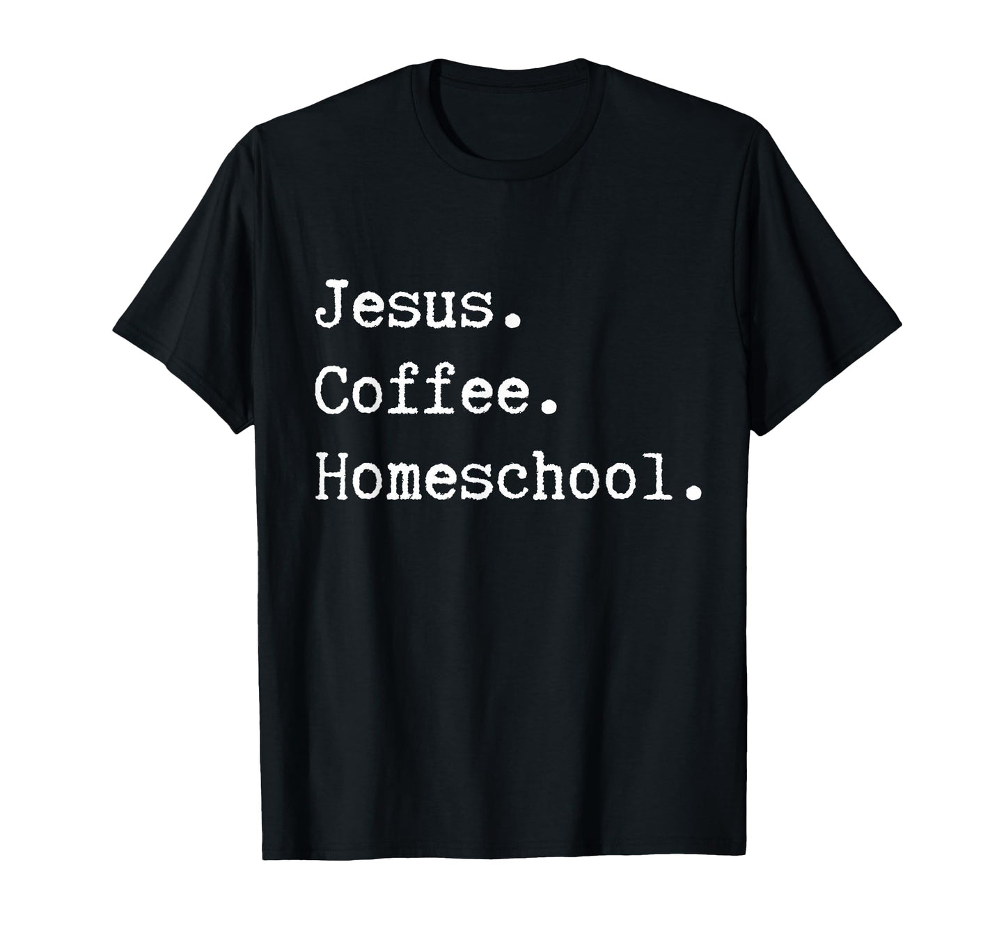 Funny Homeschool Mom Jesus Coffee Homeschool Homeschooling T-Shirt