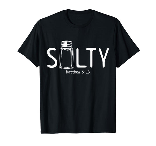 Christian Salty Matthew 5:13 Bible Verse Religious Funny T-Shirt