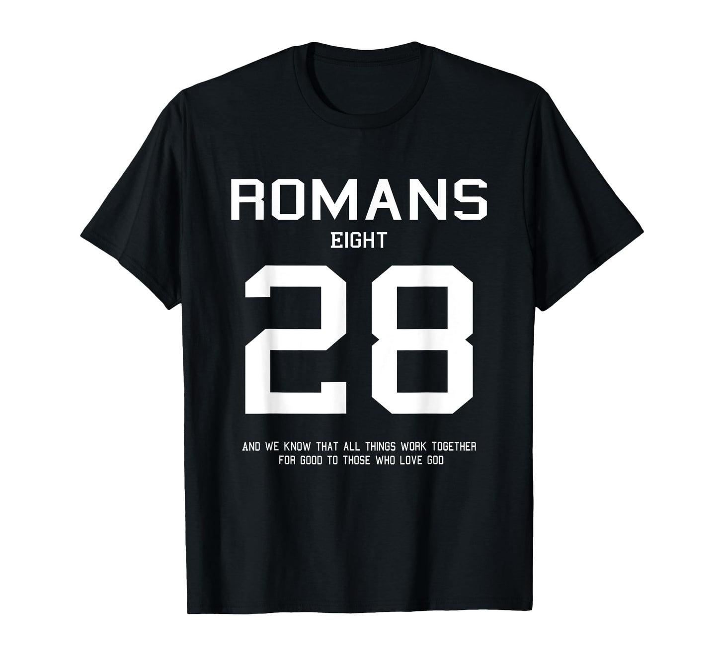 Romans 8:28 Christian Women Christian Quote Worship Gift T-Shirt