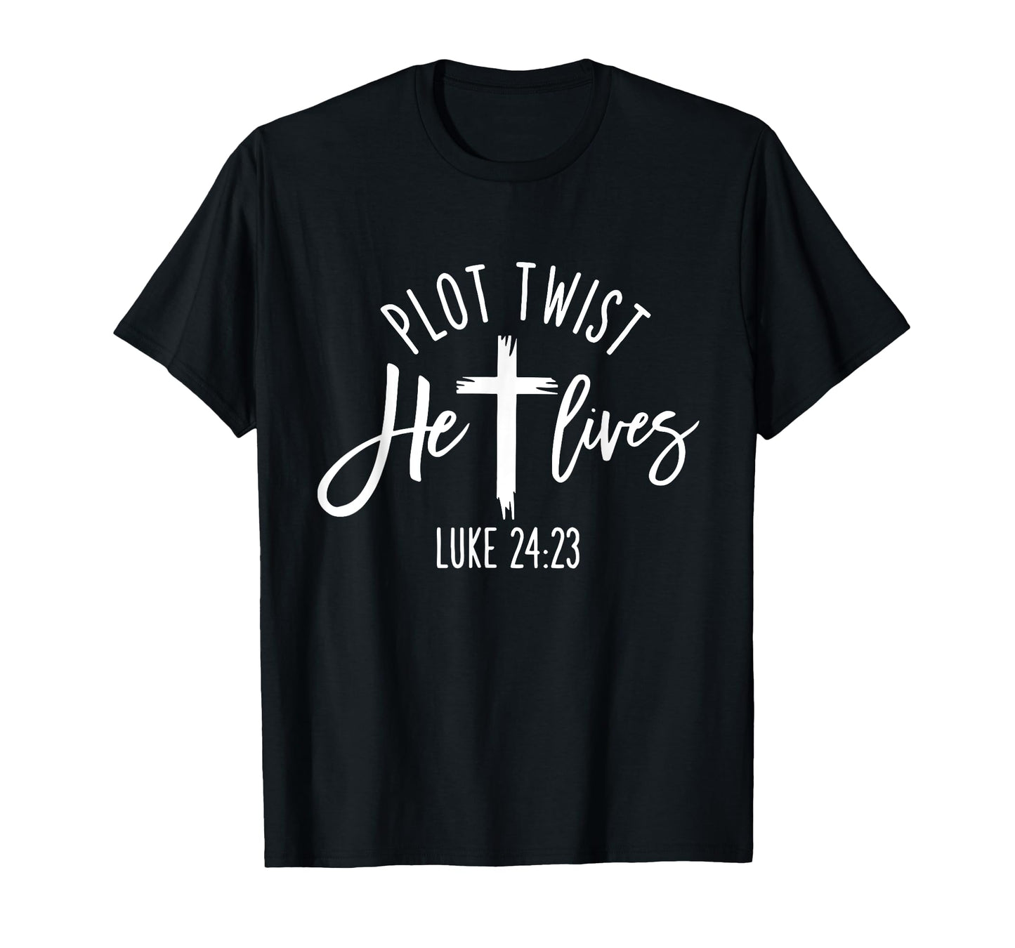 Plot Twist He Lives Cross Shirt Funny Christian Easter Day T-Shirt