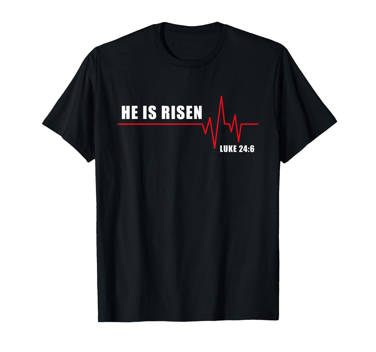 He is Risen – Jesus Heartbeat Pulse Christian Faith EKG T-Shirt