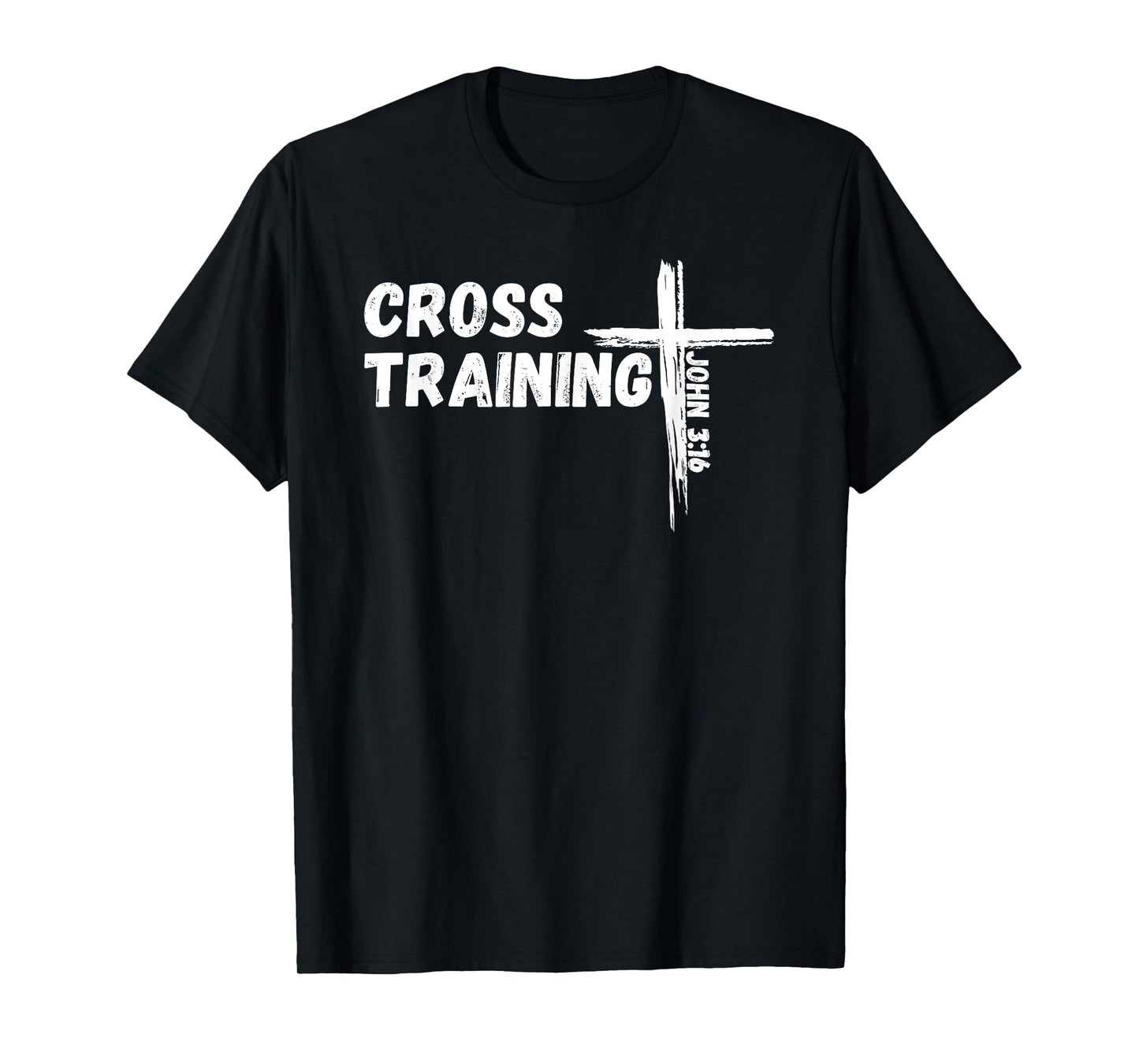 Cross Training - Pun With Jesus Christ Bible Verse John 3:16 T-Shirt