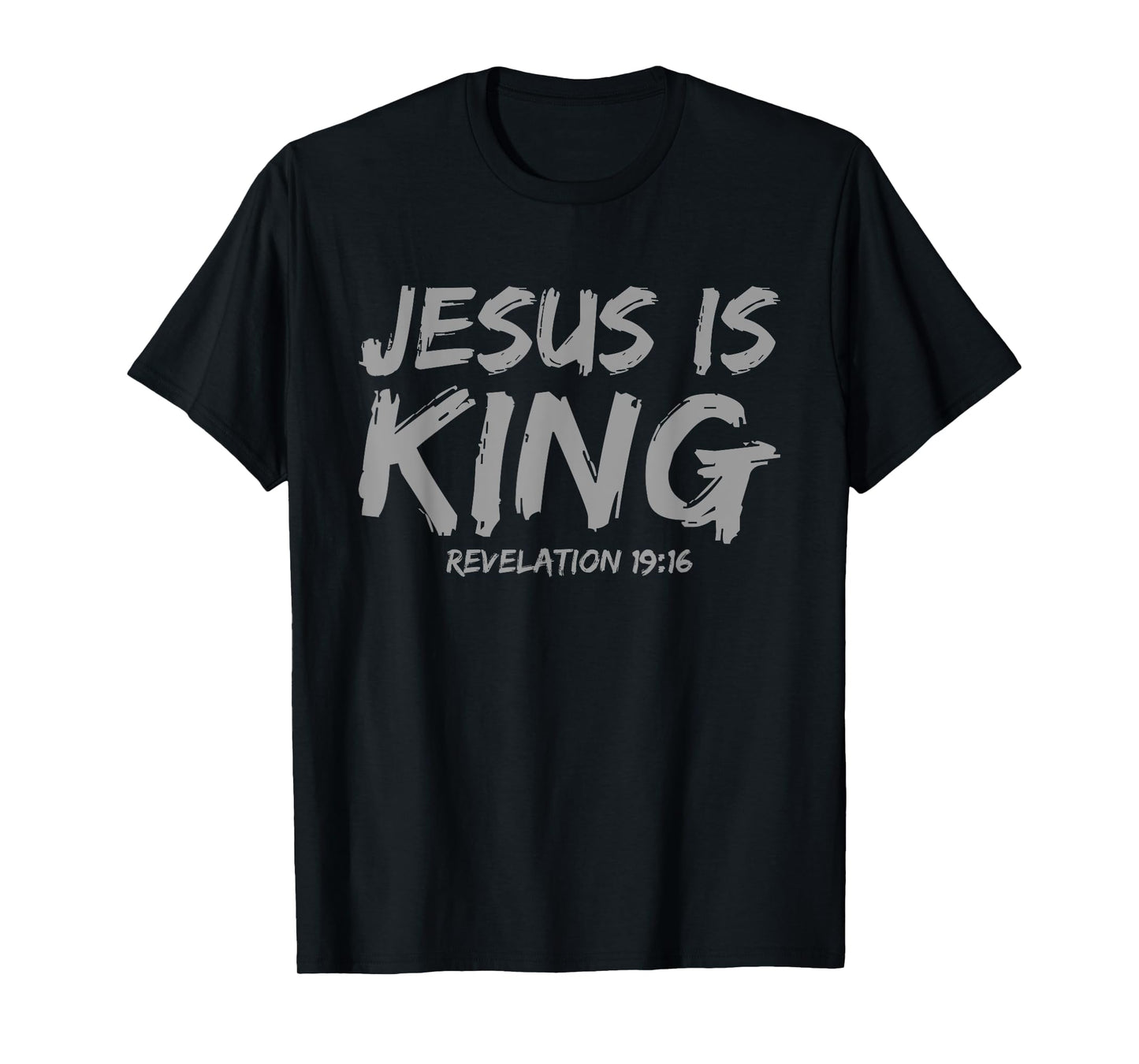 Jesus is King Belief Faith Hope Christian Message T-Shirt