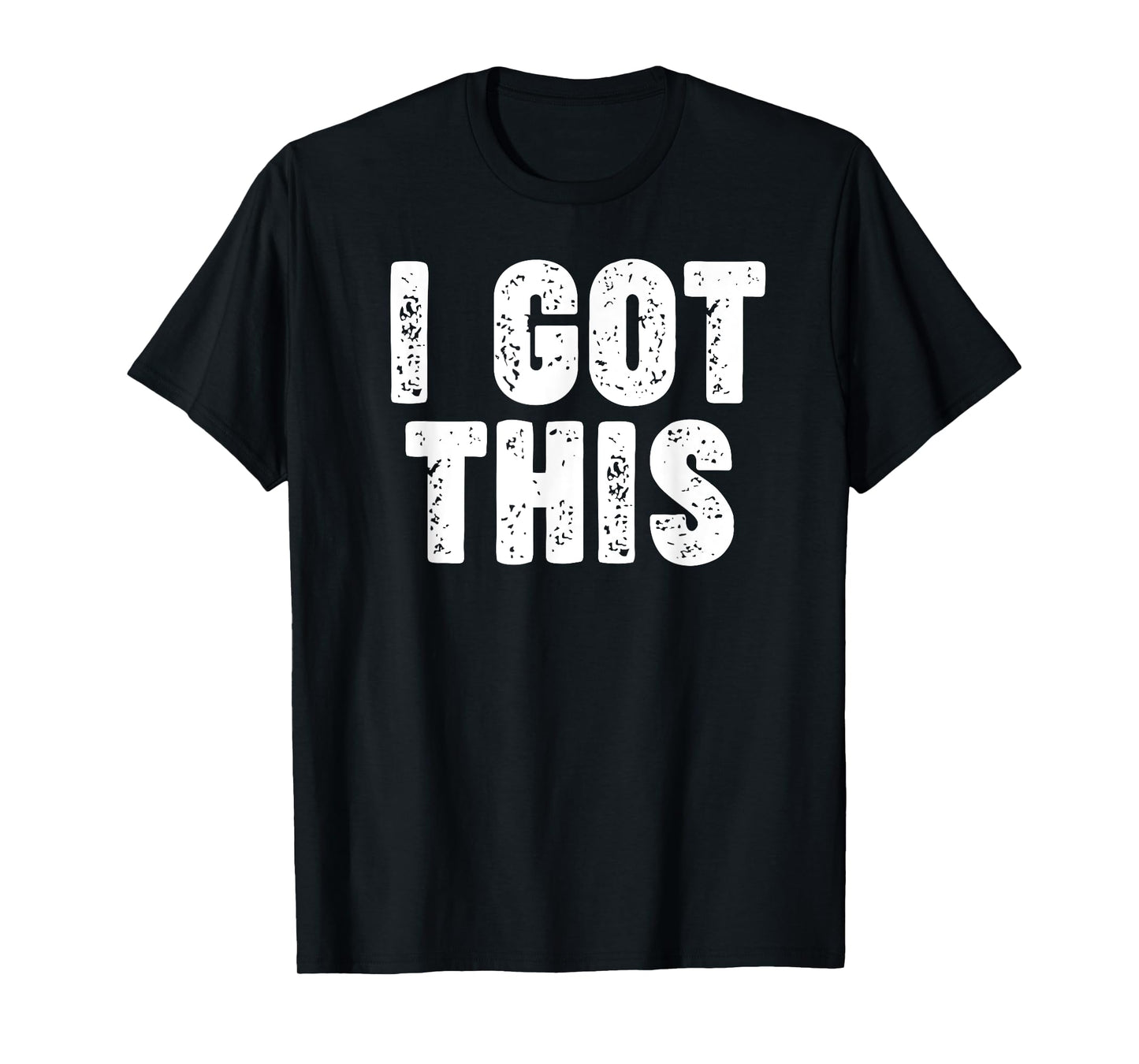I GOT THIS T-Shirt