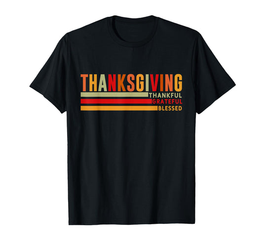 Thanksgiving Thankful Grateful Blessed Thanksgiving T-Shirt