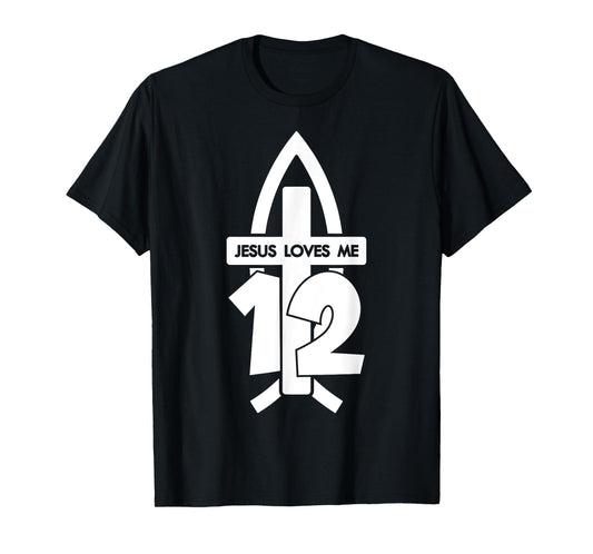 Jesus Loves ME 12 Religious 12 Years Jesus 12TH Birthday T-Shirt