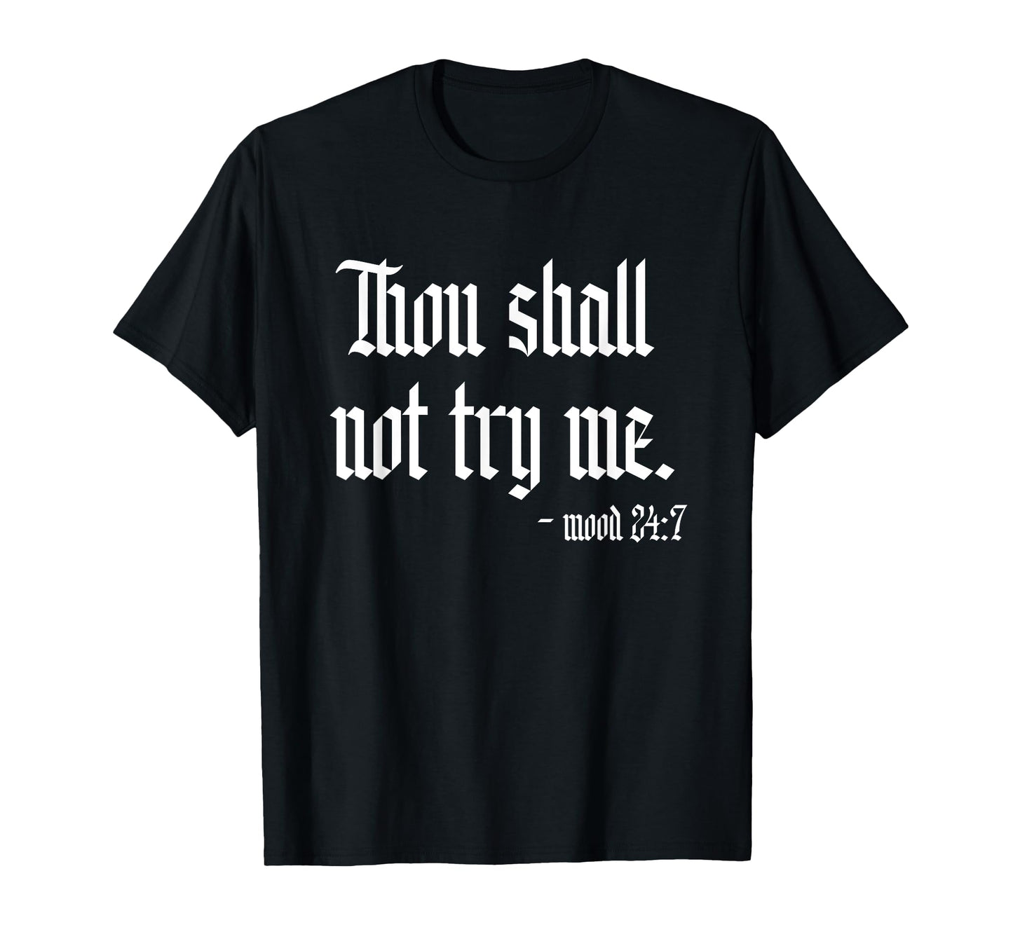 Thou Shall Not Try Me Sarcastic Funny Womens Novelty Summer T-Shirt