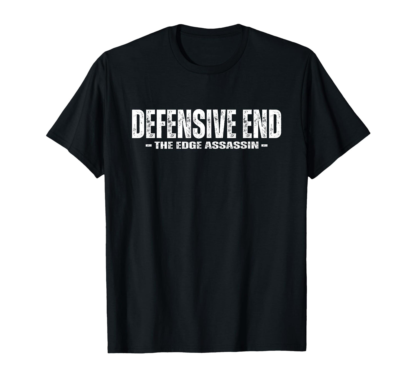 Defensive End (DE) Lineman - Funny Football Athlete Quote T-Shirt