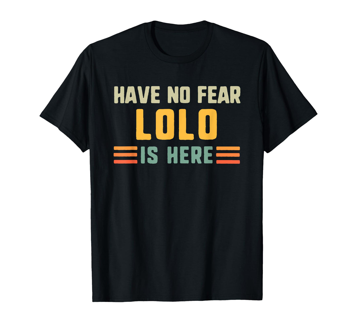 Have No Fear Lolo Is Here Funny Vintage T-Shirt
