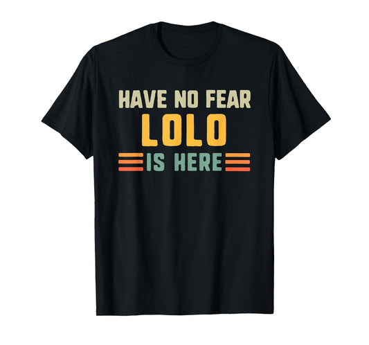 Have No Fear Lolo Is Here Funny Vintage T-Shirt