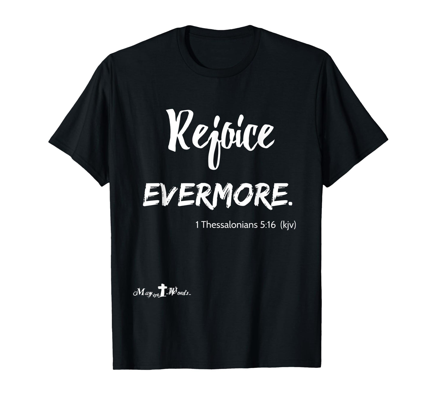 Rejoice Evermore 1 Thessalonians 5:16 Christian T-Shirt