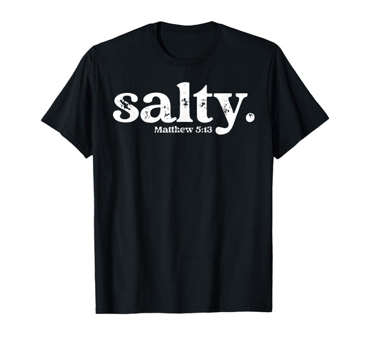 Christian Salty Matthew 5:13 Bible Verse Faith Gift T-Shirt