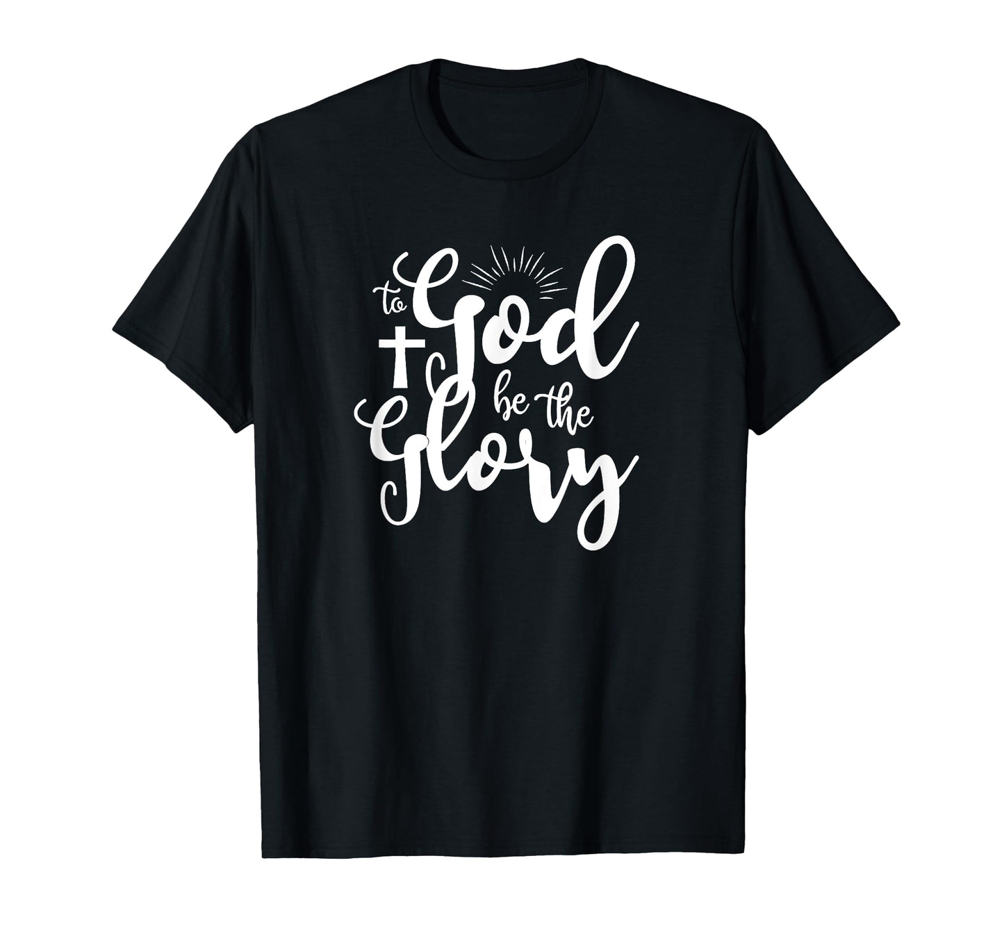 To God be the Glory T-Shirt