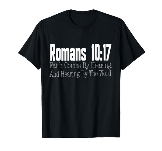 Romans 10:17 Bible Verse Religious Christian Men Women Kids T-Shirt