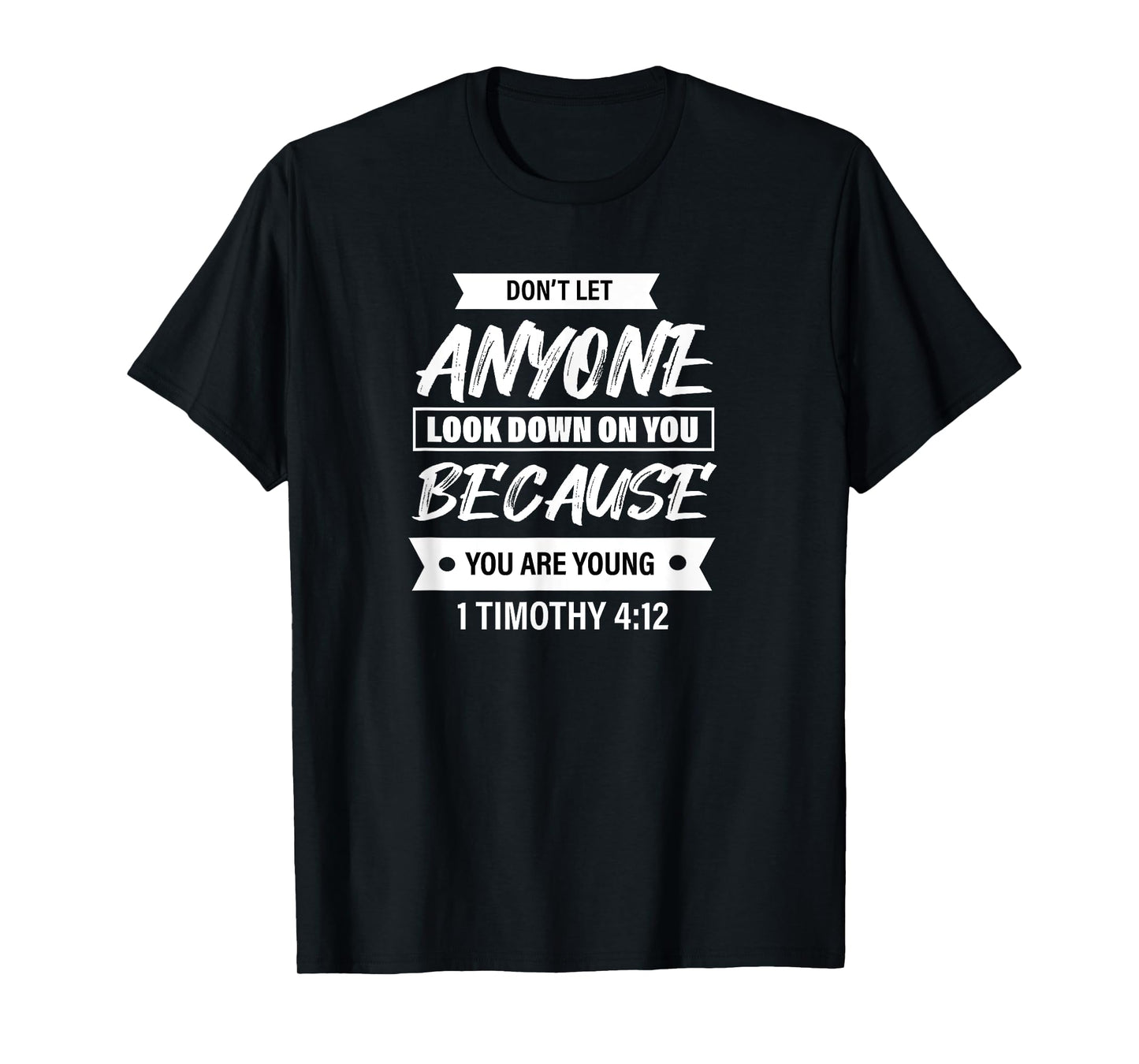 1 Timothy 4:12 - Bible Verse Christian Tee For Women & Men T-Shirt