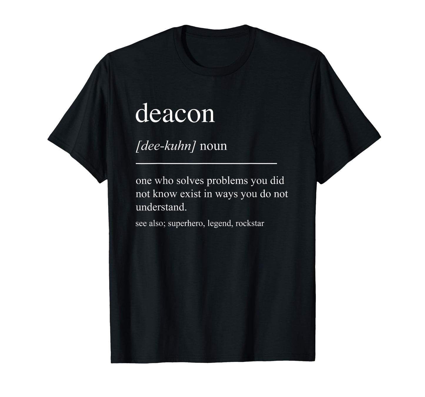 Funny Deacon Definition Catholic Church Minister Retirement T-Shirt