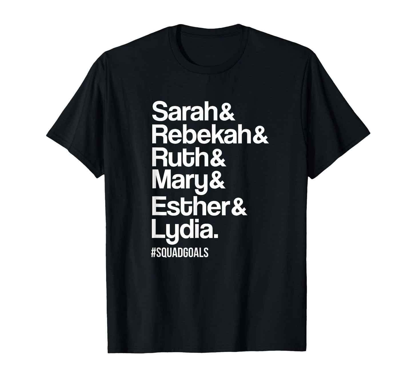 Sarah Rebekah Ruth Mary Esther Lydia Christian T-shirts T-Shirt