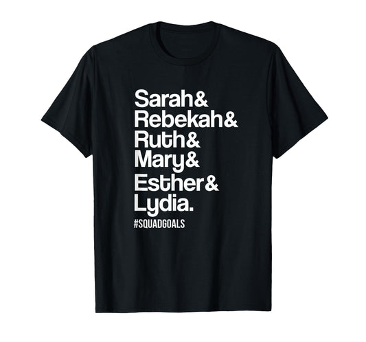 Sarah Rebekah Ruth Mary Esther Lydia Christian T-shirts T-Shirt