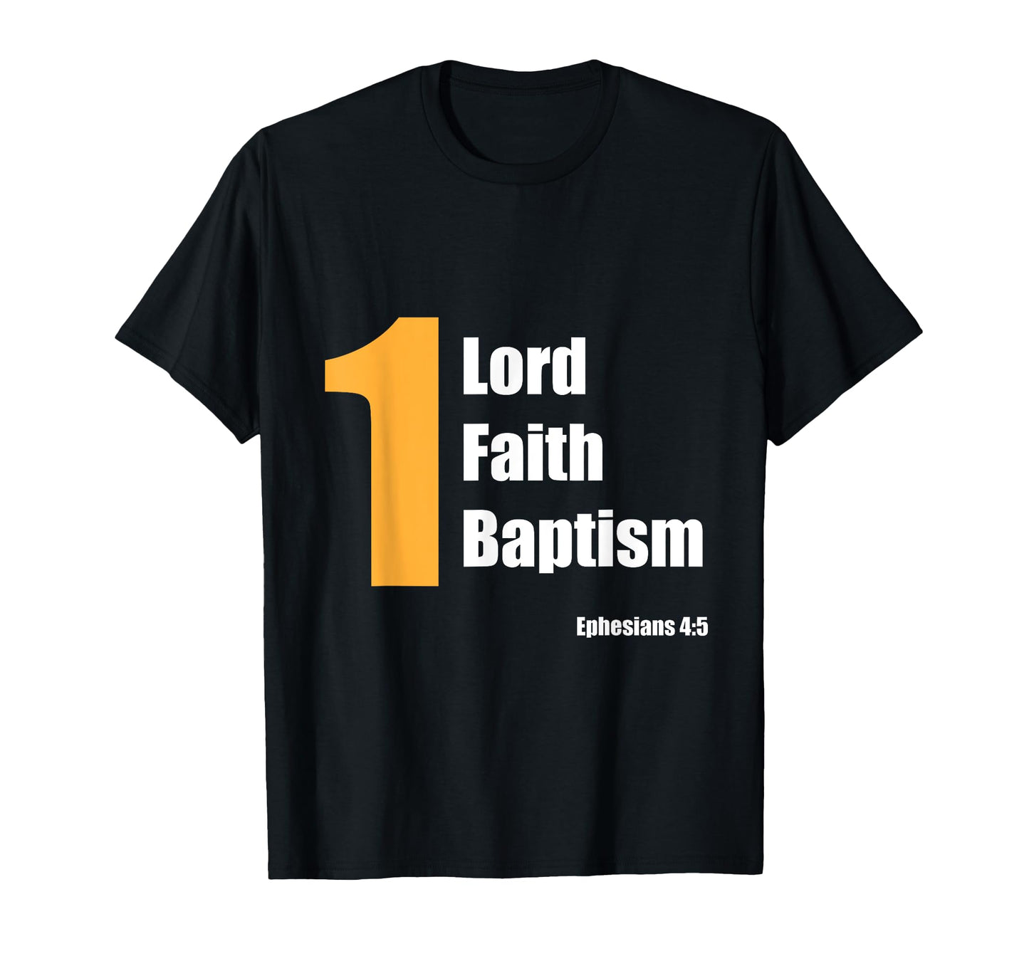 Christian Bible Verse Gift One Lord One Faith One Baptism T-Shirt