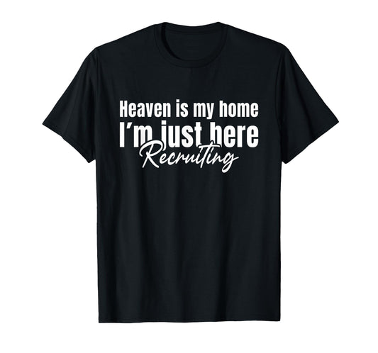 Christian faith God Jesus Heaven is my home T-Shirt