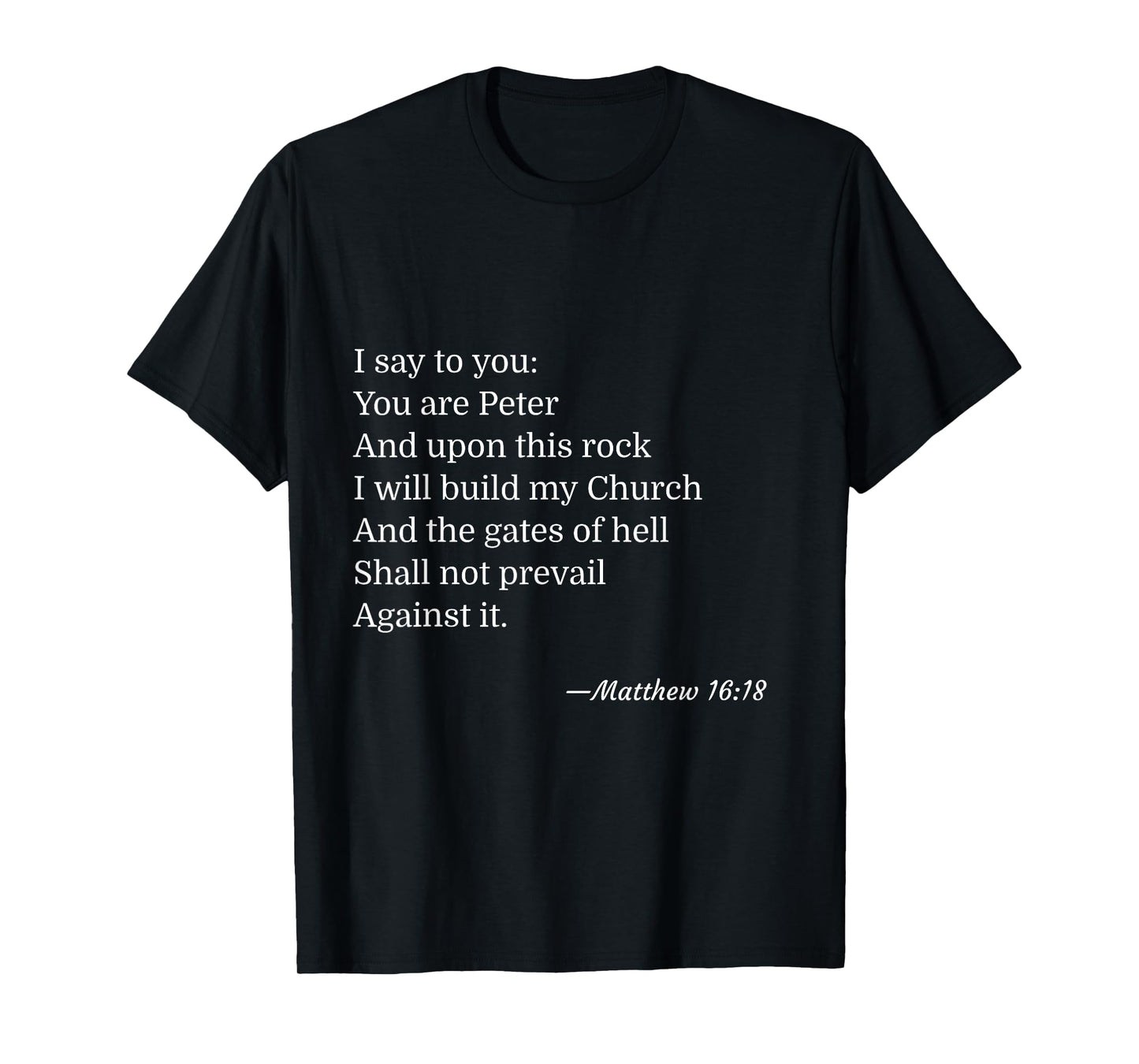 Matthew 16:18 T-Shirt Catholic You Are Peter Upon This Rock T-Shirt