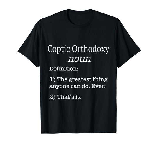 Coptic Orthodox / Funny Fake Definition / Coptic Orthodoxy T-Shirt