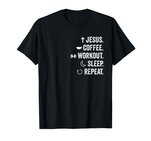 Christian Funny Jesus Coffee Workout Sleep Repeat Believer T-Shirt