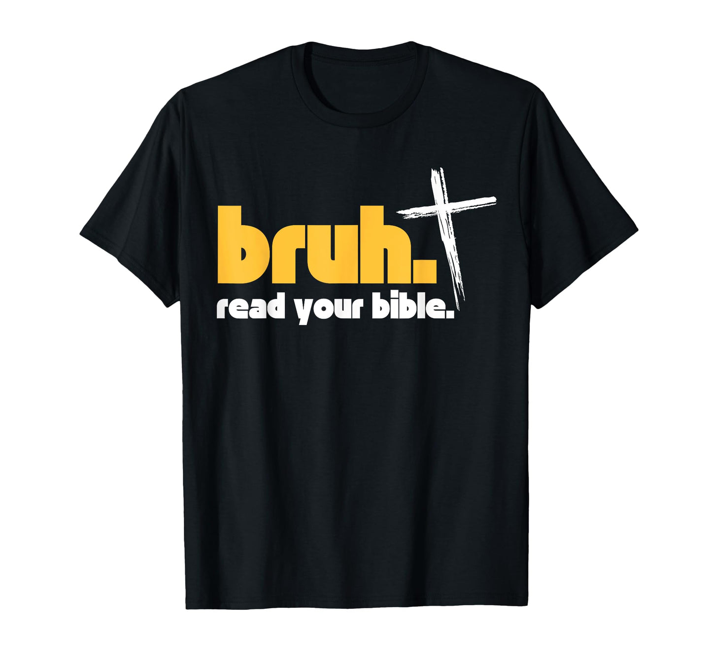 Bruh Meme Read Your Bible God Funny Christian T-Shirt