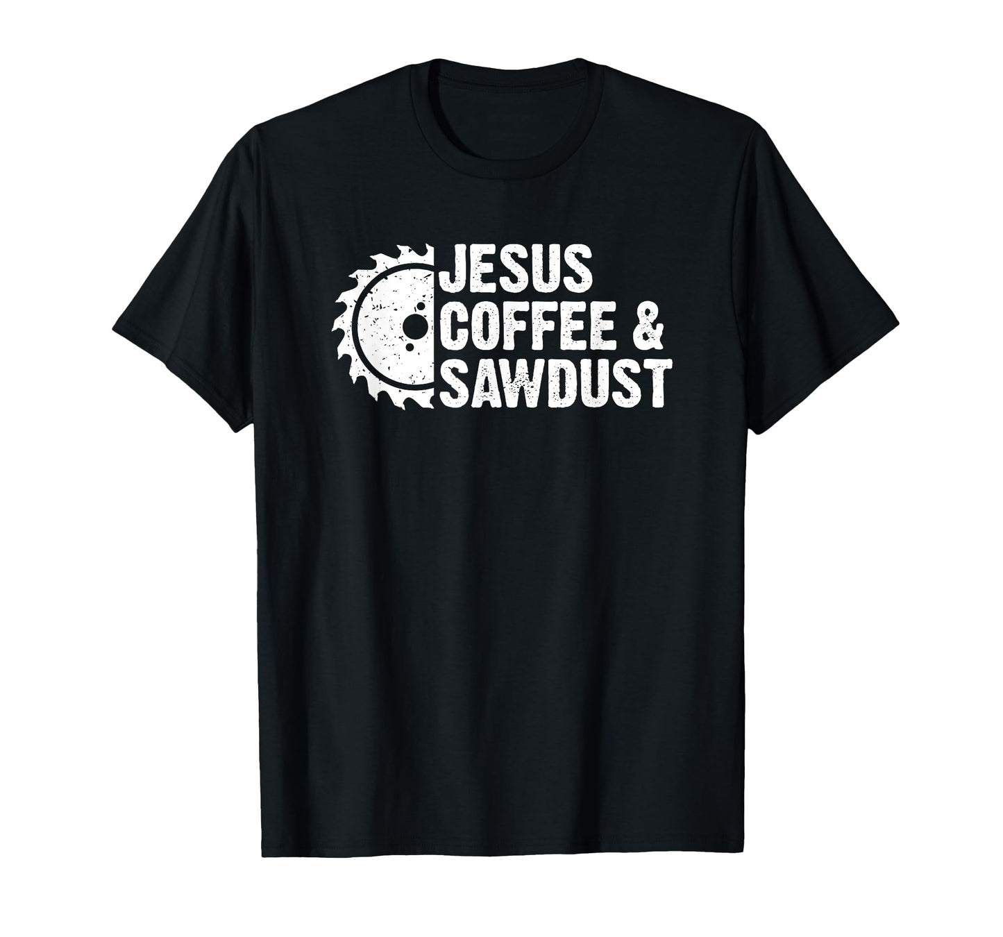 Jesus Coffee & Sawdust - Christian Carpenter Woodworking Dad T-Shirt