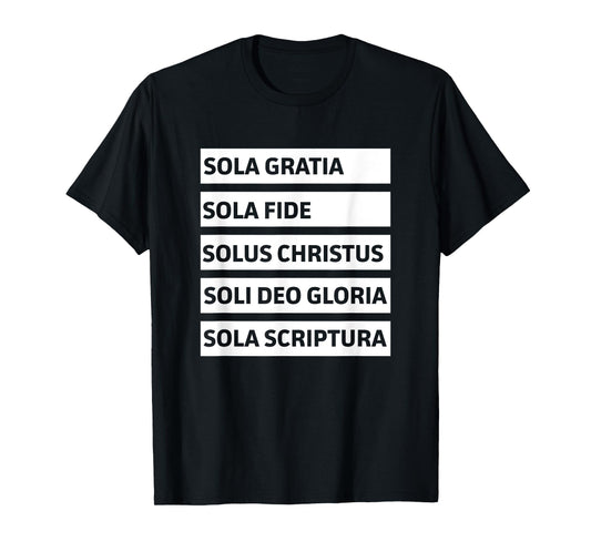 Five Solas - Sola Gratia Sola Fide Soli Deo Gloria Christian T-Shirt