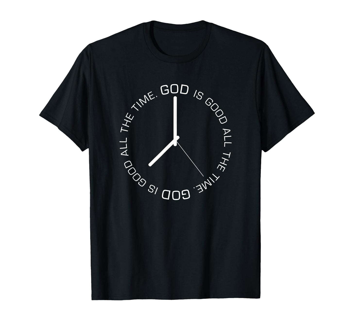 God Is Good All The Time Clock Christian Bible Jesus Gift T-Shirt