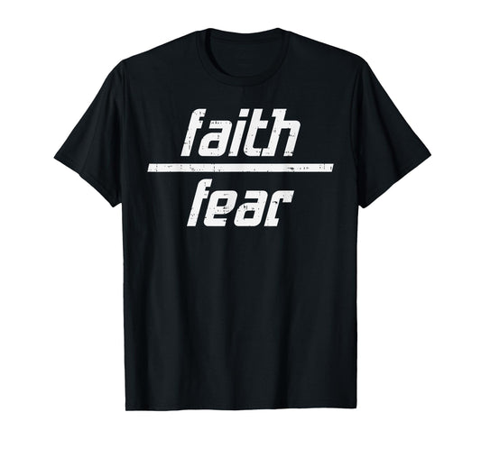 Faith Over Fear Jesus God Religious Spiritual Christian Gift T-Shirt