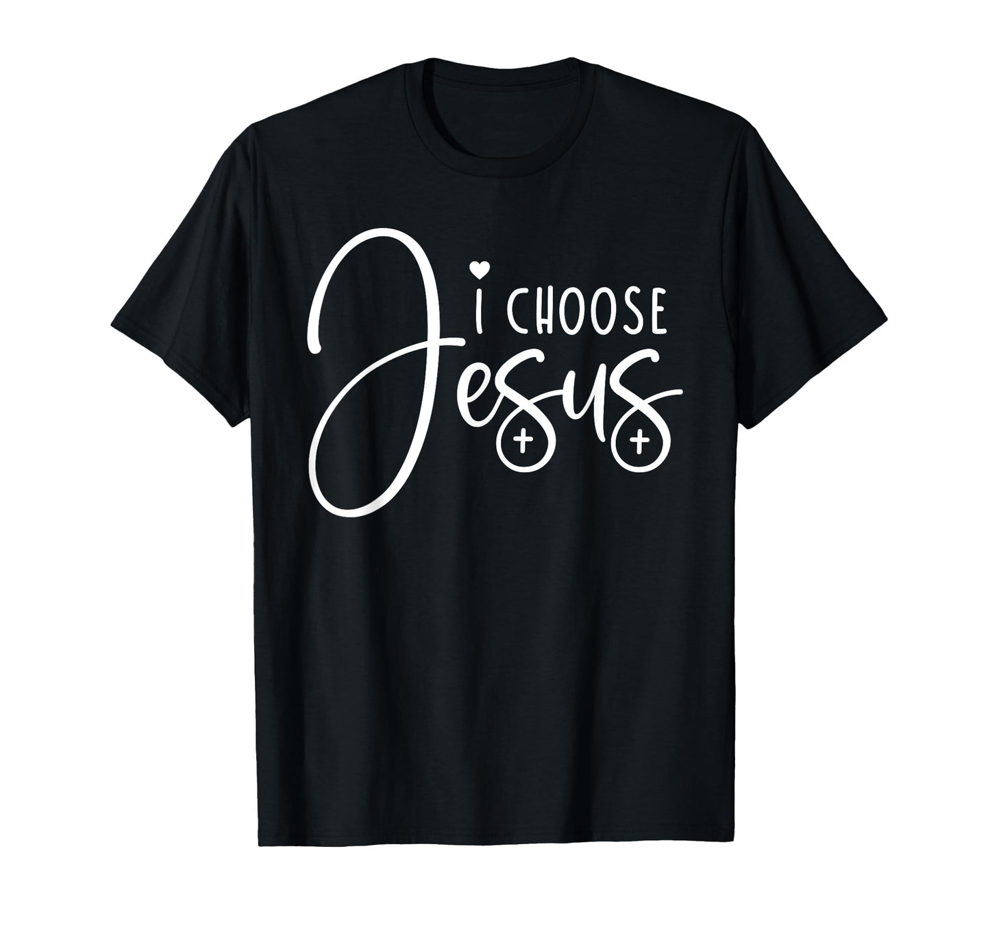I Choose Jesus Tee Christian Saying Apparel Bible Faith T-Shirt