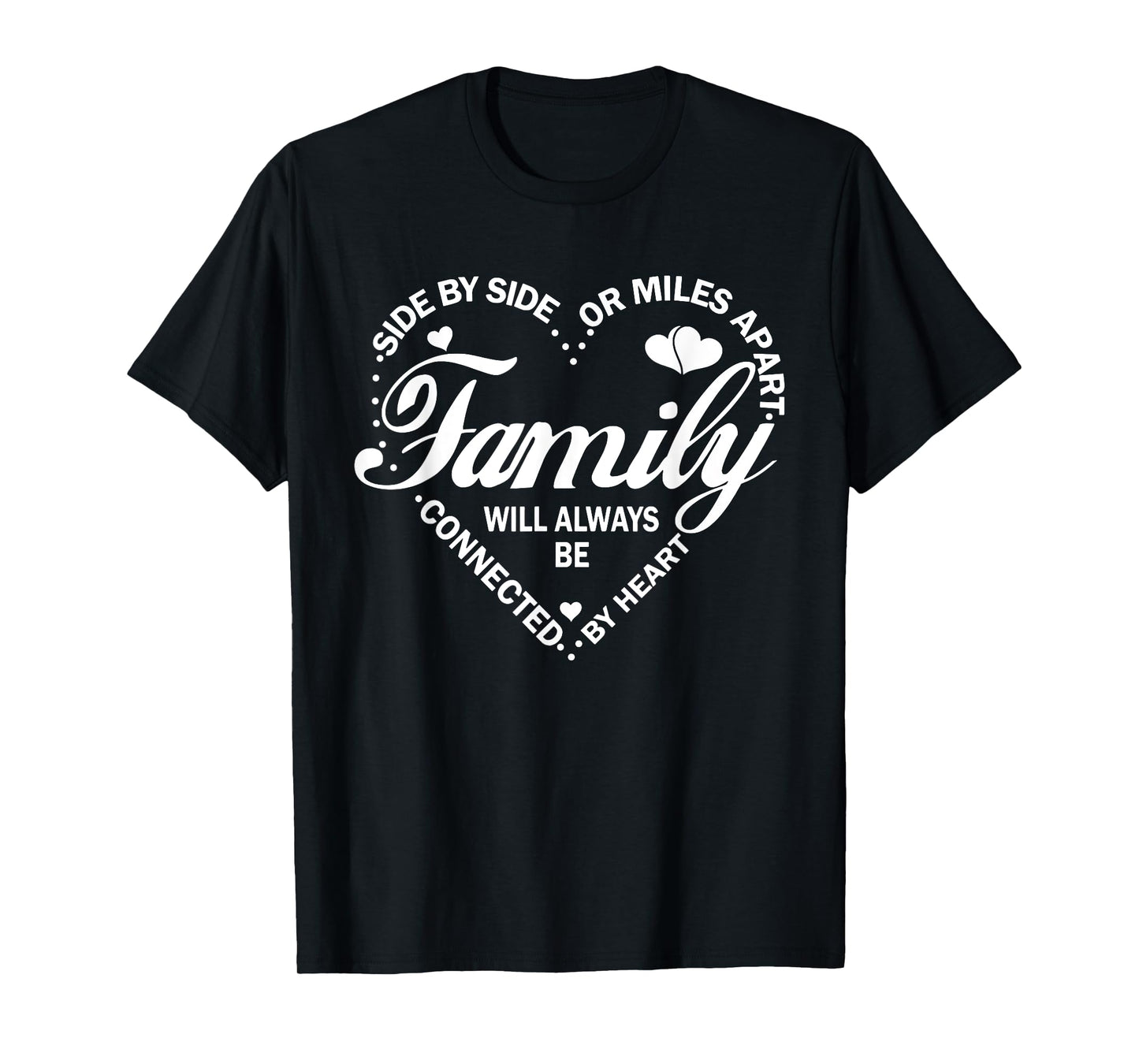 Family Will Always be Connected By Heart, Family Reunion T-Shirt