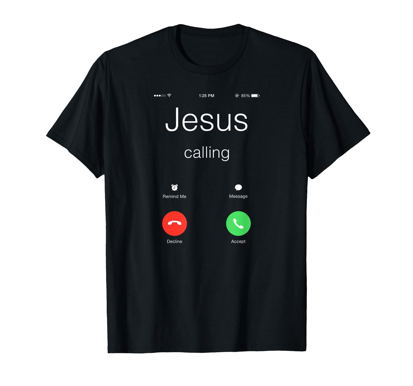 Jesus Calling Shirt - Funny Jesus Phone Christian T-Shirt T-Shirt
