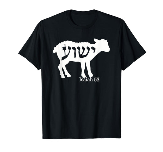 Isaiah 53 – The Lamb of Sacrifice T-Shirt